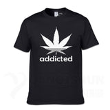 Addicted Weed Leaf T Shirts Cotton
