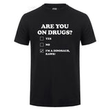 Are You on Drugs T-Shirt Cotton