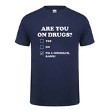 Are You on Drugs T-Shirt Cotton