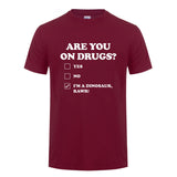 Are You on Drugs T-Shirt Cotton