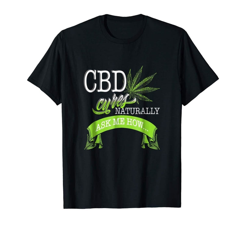 CBD Cures Shirt Coffee Hemp Cannabidiol Oil